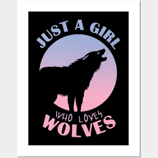 Just a girl who loves wolves Posters and Art